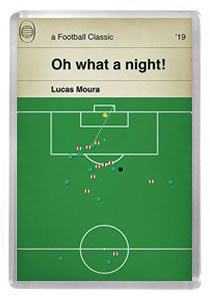 Tottenham / Spurs 091 - Lucas Moura 2019 Champions League Semi Final Winning Goal