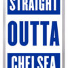 Chelsea 019 - Straight Outta