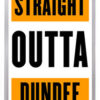 Dundee United 008 - Straight Outta
