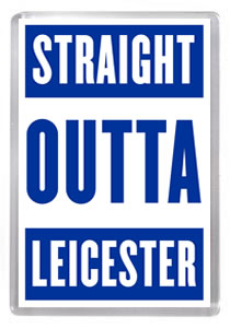 Leicester City 015 - Straight Outta