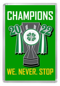 Celtic 069 - Champions 2022 We Never Stop