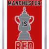 Man Utd 052 - Manchester is Red 2024 FA Cup Final